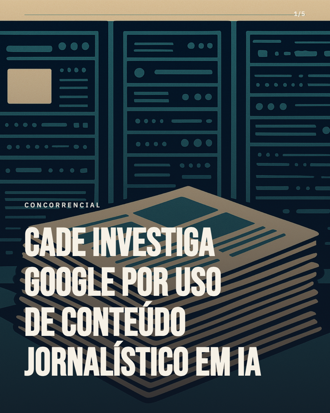 Cade abre processo contra Google por uso de conteúdo jornalístico em IA generativa