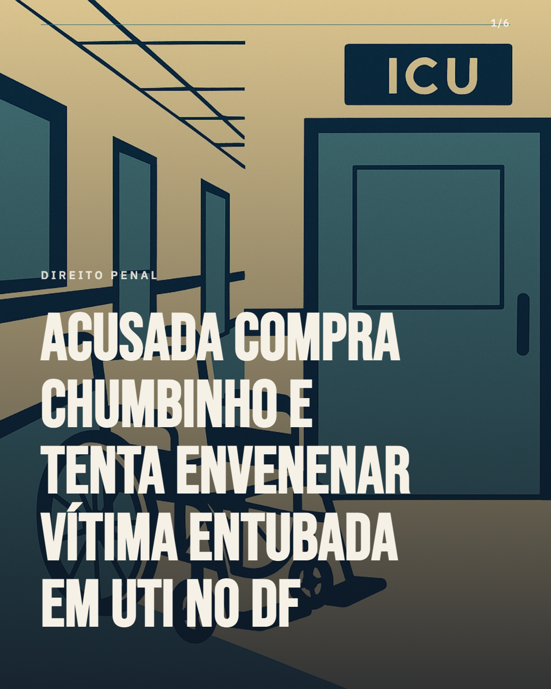 Acusada compra chumbinho e tenta envenenar vítima entubada em UTI no DF