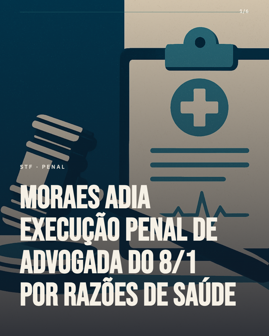 Moraes adia execução penal de advogada do 8/1 por razões de saúde