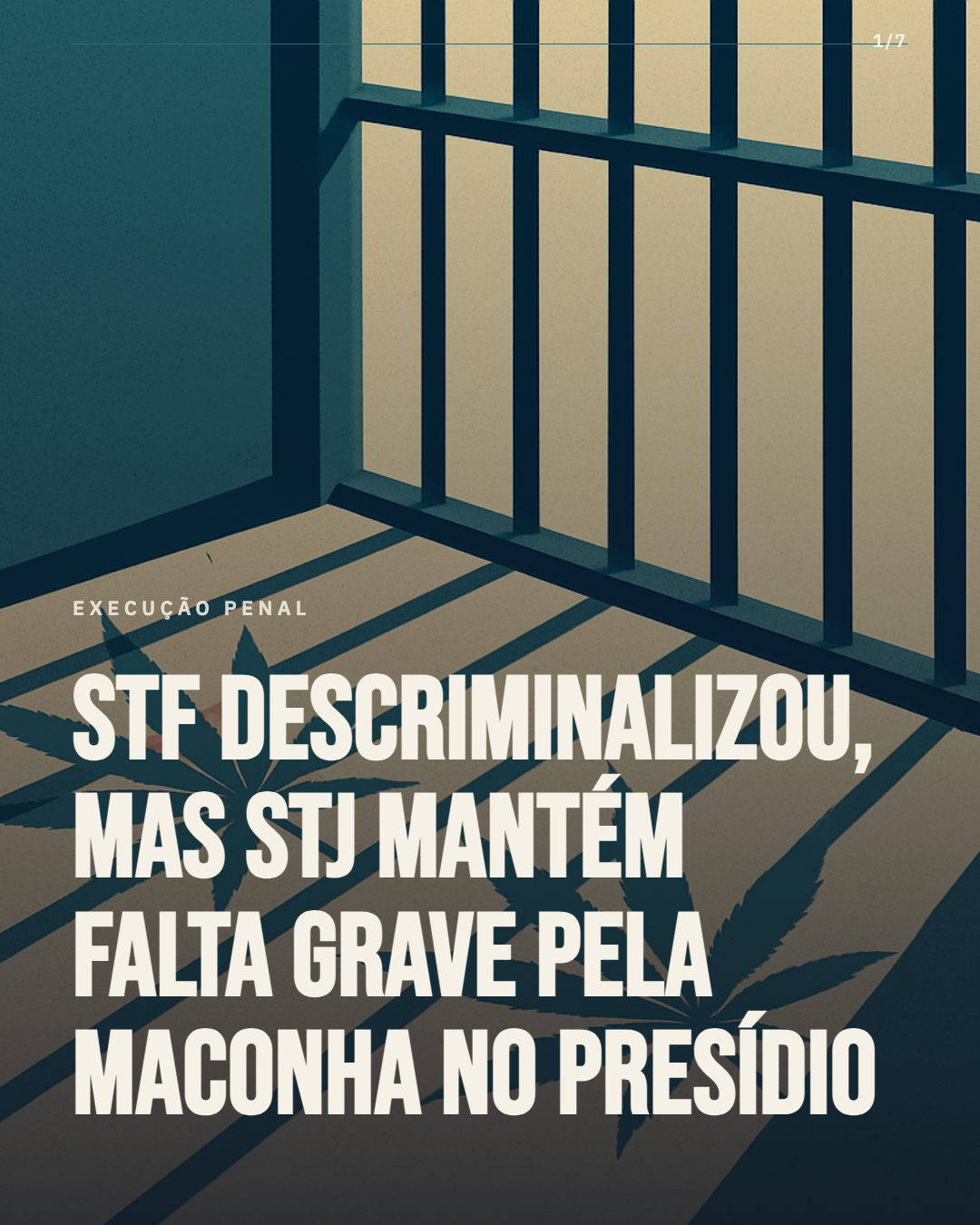 STF descriminalizou, mas STJ mantém falta grave: a maconha no presídio tem duas faces jurídicas