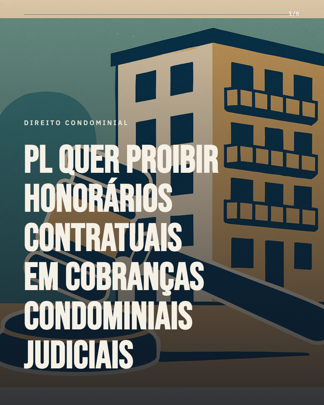 PL 6.018/2025 pode proibir honorários contratuais em cobranças condominiais judiciais