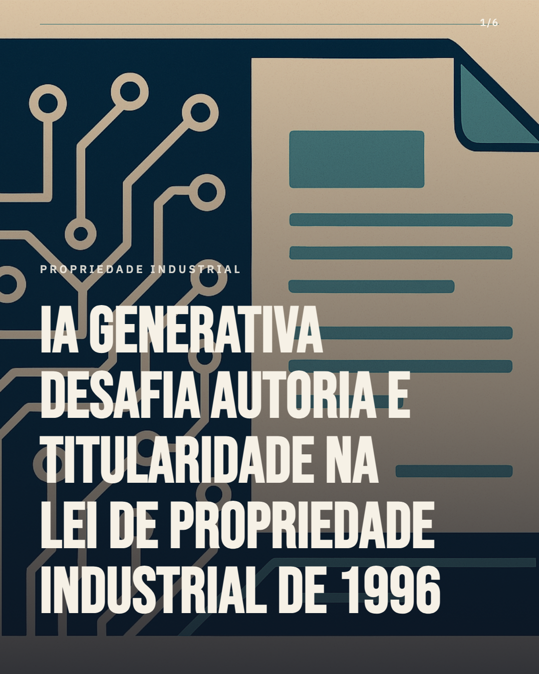 IA generativa desafia autoria e titularidade na Lei de Propriedade Industrial de 1996