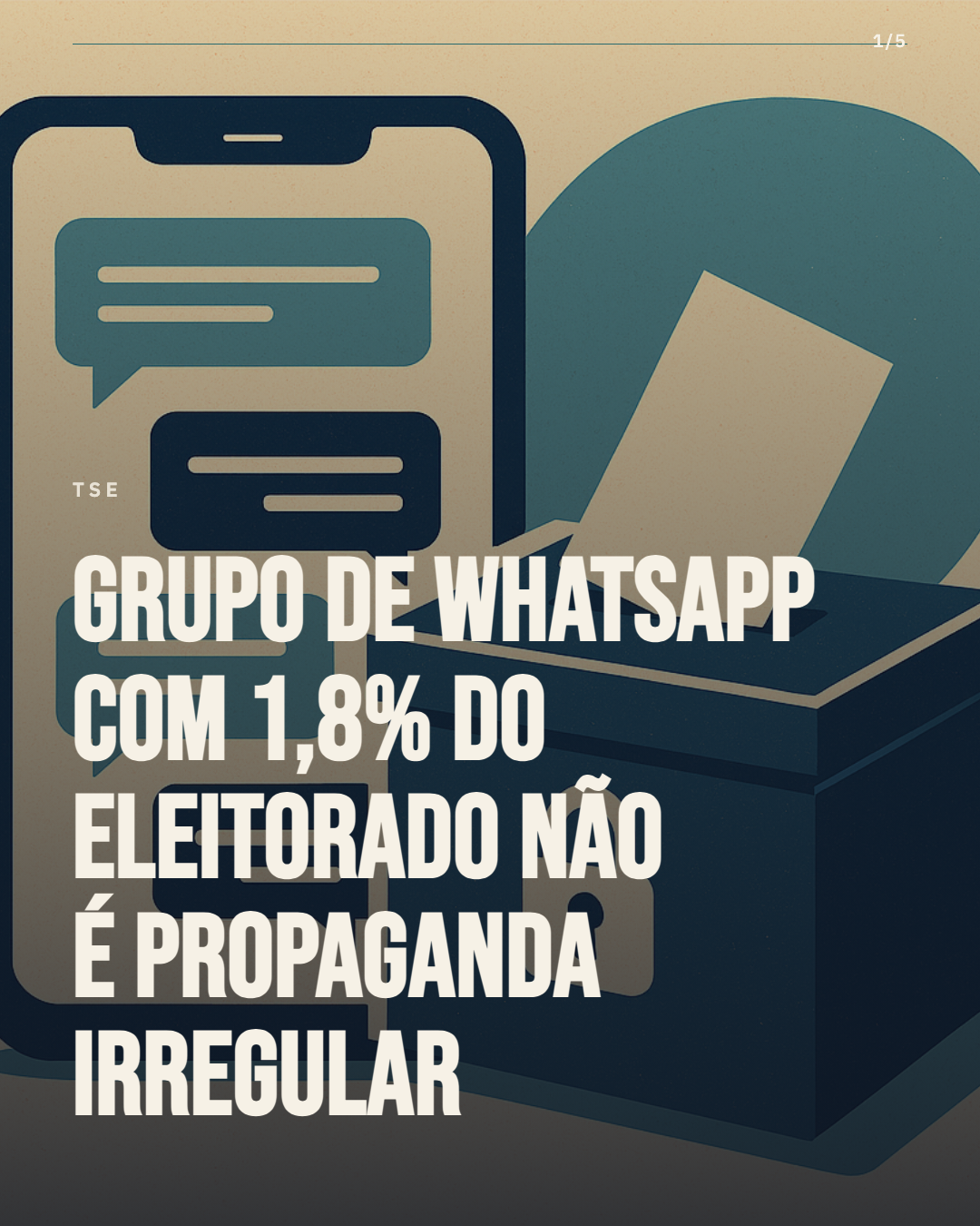 TSE: grupo de WhatsApp com 1,8% do eleitorado não é propaganda irregular