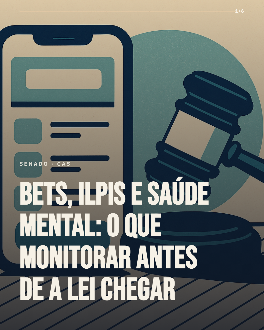 Bets, ILPIs e saúde mental: o que o advogado precisa monitorar no Senado agora