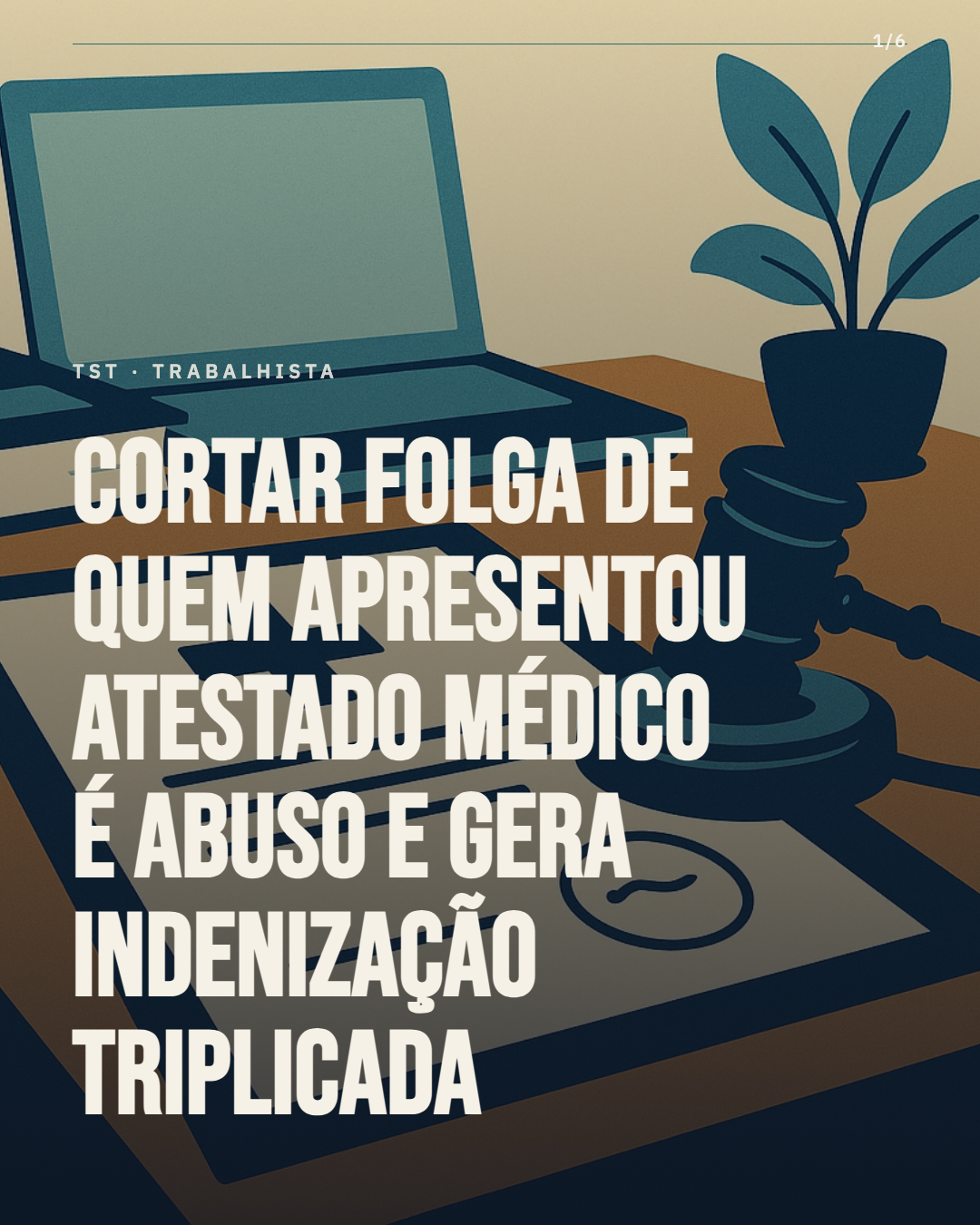 Cortar folga de quem apresentou atestado médico é abuso e gera indenização triplicada