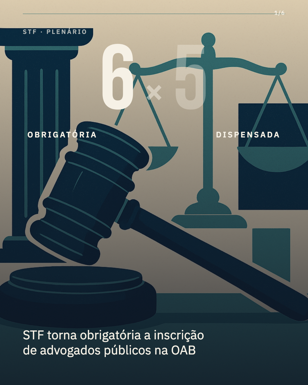 STF decide por 6 a 5: inscrição na OAB é obrigatória para advogados públicos