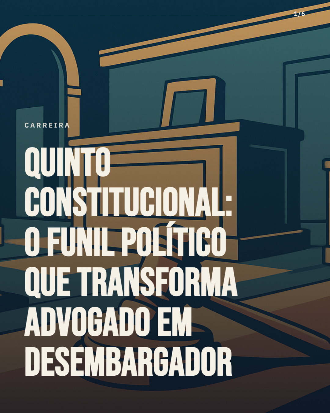 Quinto constitucional: o caminho mais rápido — e mais político — para o segundo grau
