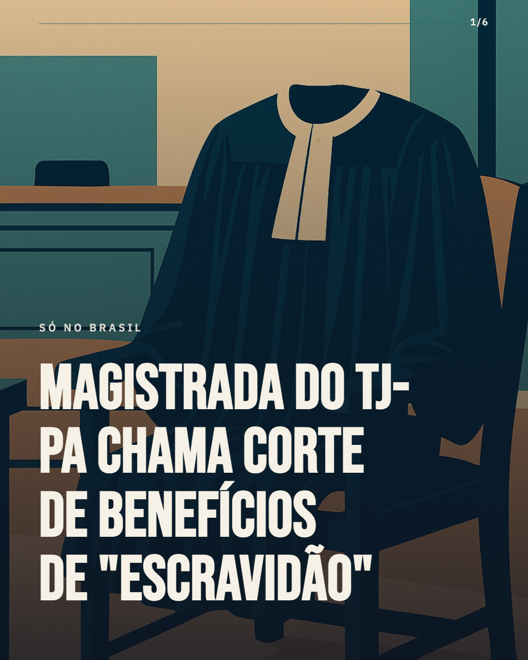 Magistrada do TJ-PA compara corte de benefícios a "escravidão" e provoca crise institucional