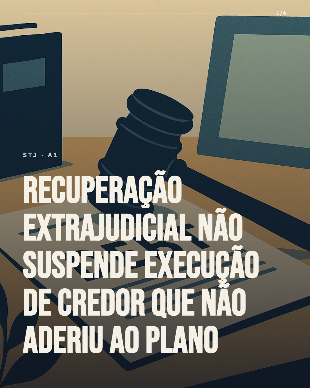 STJ reafirma: recuperação extrajudicial não paralisa execução de credor que não aderiu ao plano