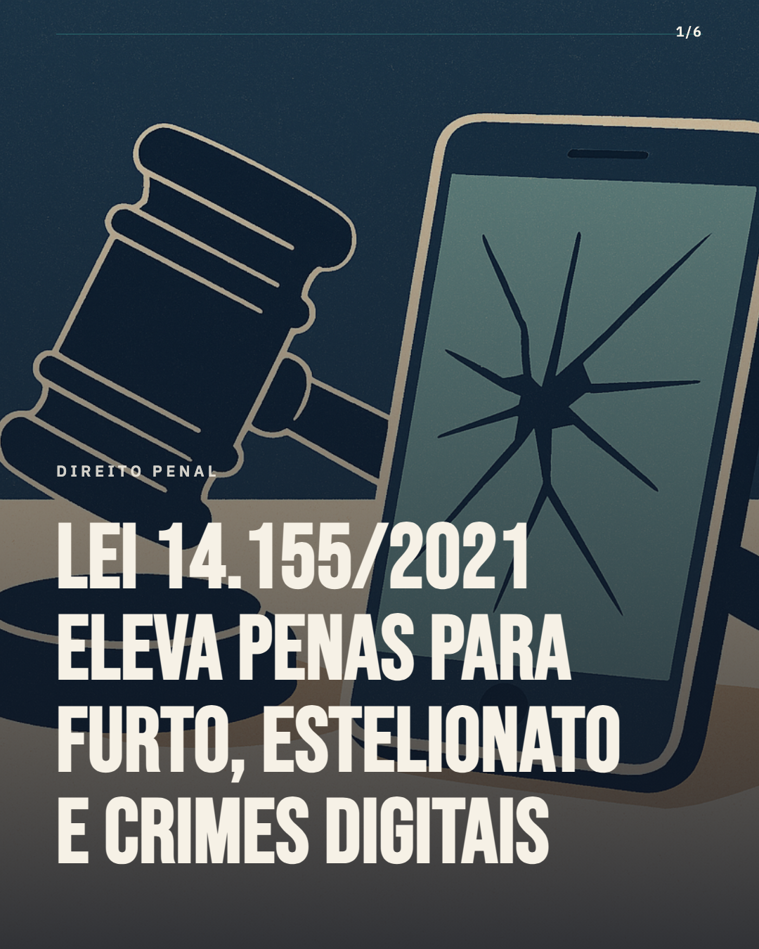 Lei 14.155/2021 eleva penas para furto, estelionato e crimes digitais no Brasil