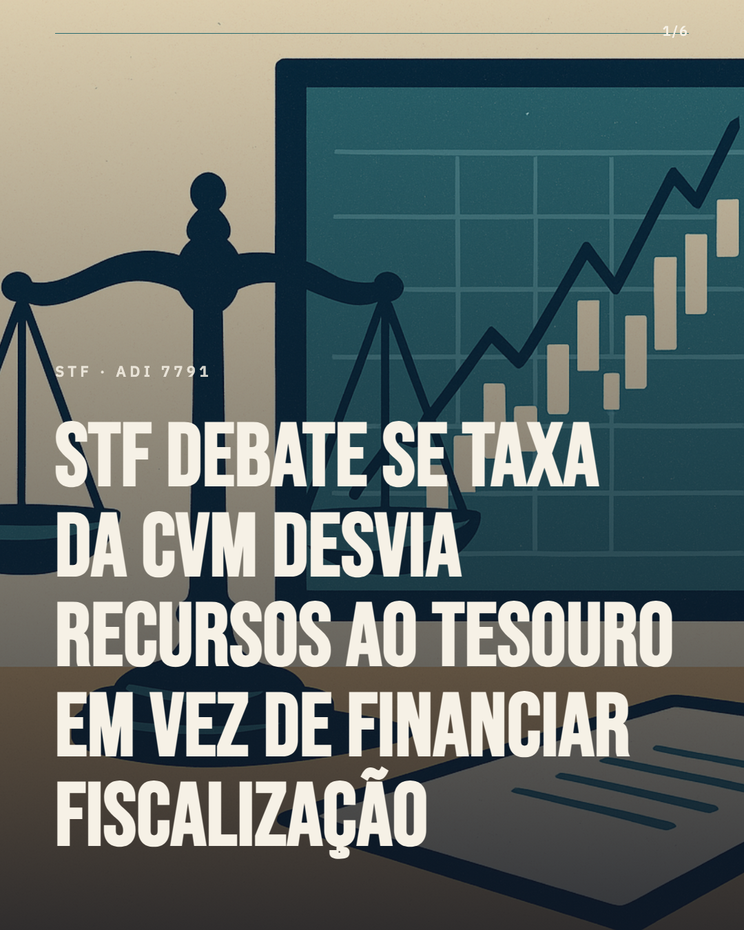 STF debate se taxa da CVM desvia recursos ao Tesouro em vez de financiar fiscalização