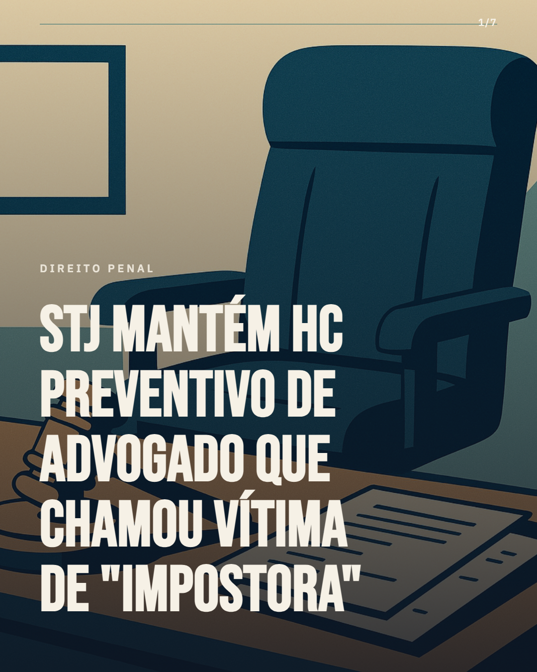 STJ mantém HC preventivo de advogado que chamou vítima de "impostora"