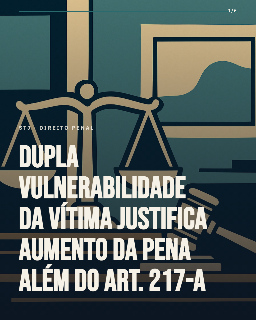 STJ: deficiência intelectual da vítima permite aumentar pena além do tipo do art. 217-A