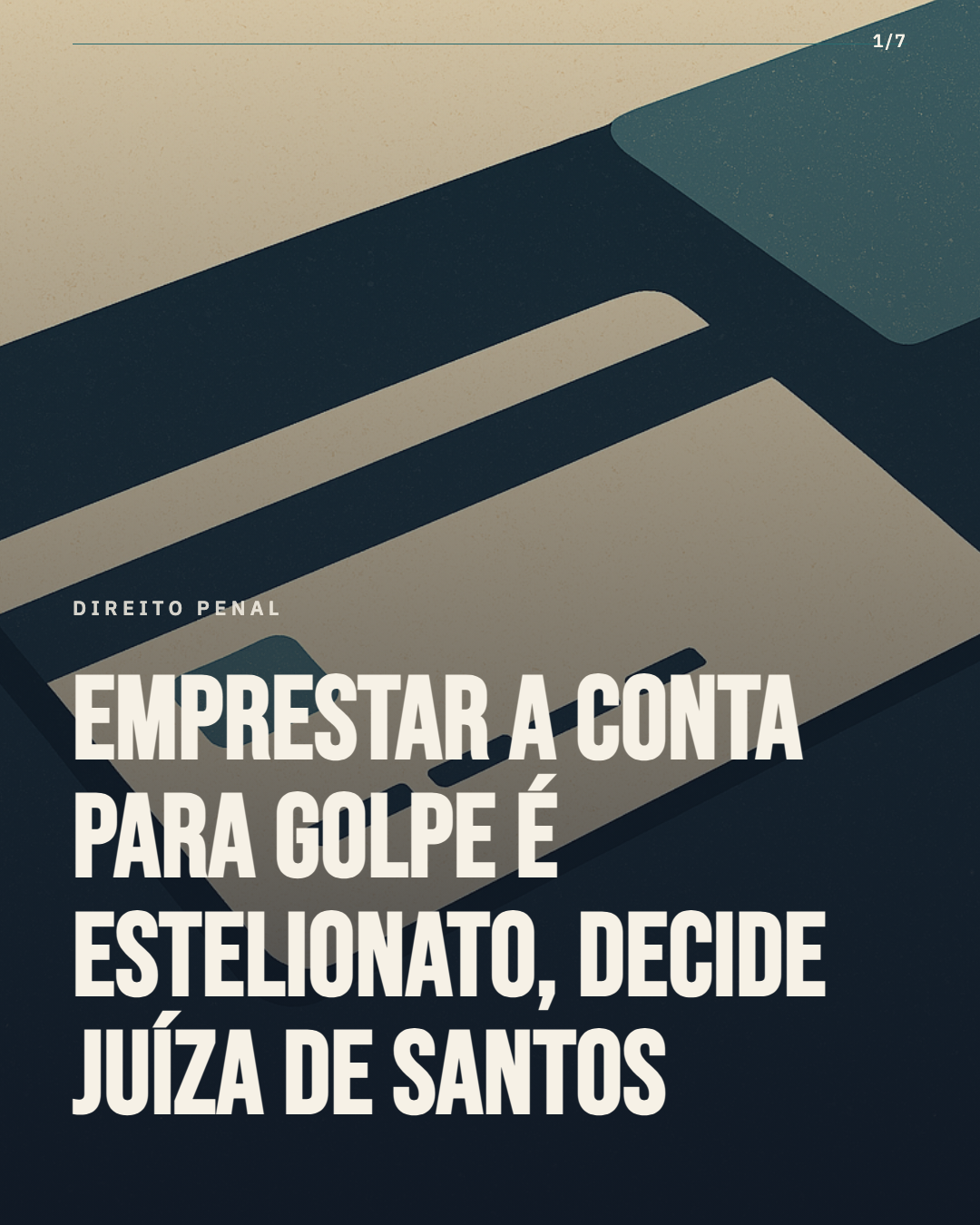 Emprestar a conta bancária para golpe é estelionato, decide juíza de Santos