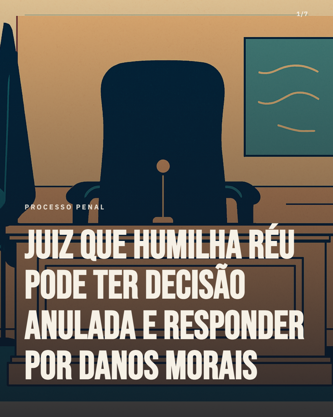 Juiz que humilha réu pode ter decisão anulada e responder por danos morais