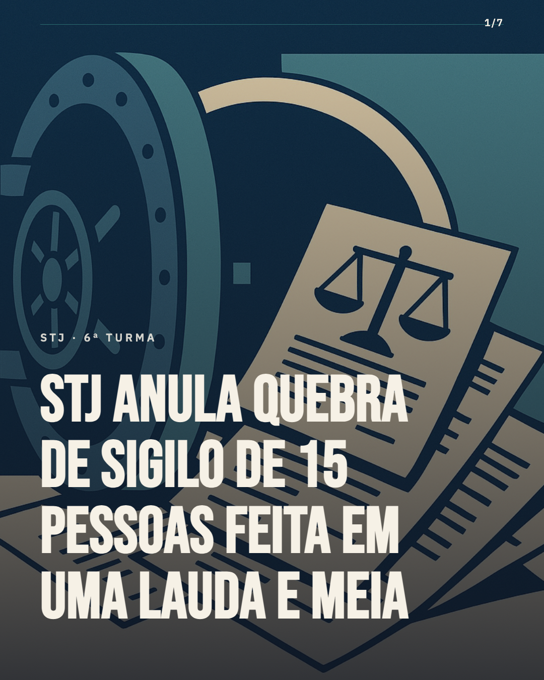 STJ anula quebra de sigilo de 15 pessoas feita em uma lauda e meia