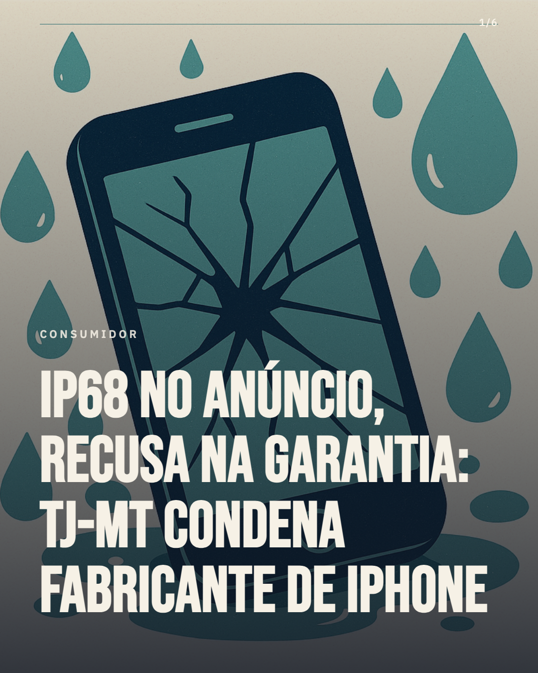 Certificação IP68 não é garantia: TJ-MT condena fabricante por recusa indevida de cobertura