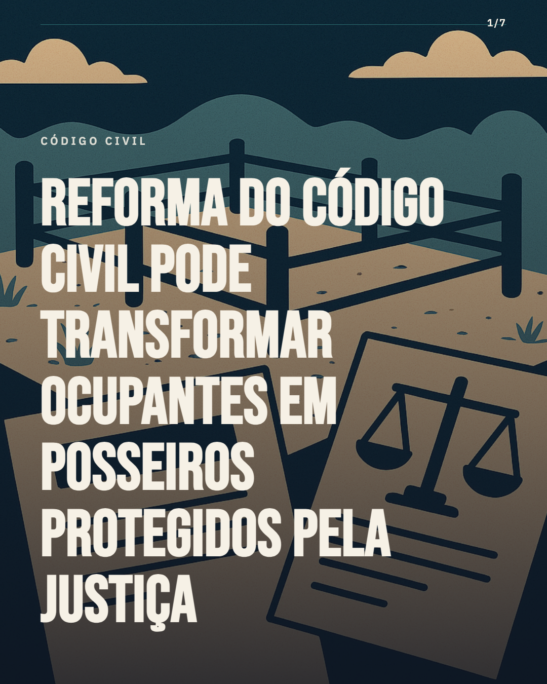 Reforma do Código Civil pode transformar ocupantes em posseiros protegidos pela Justiça