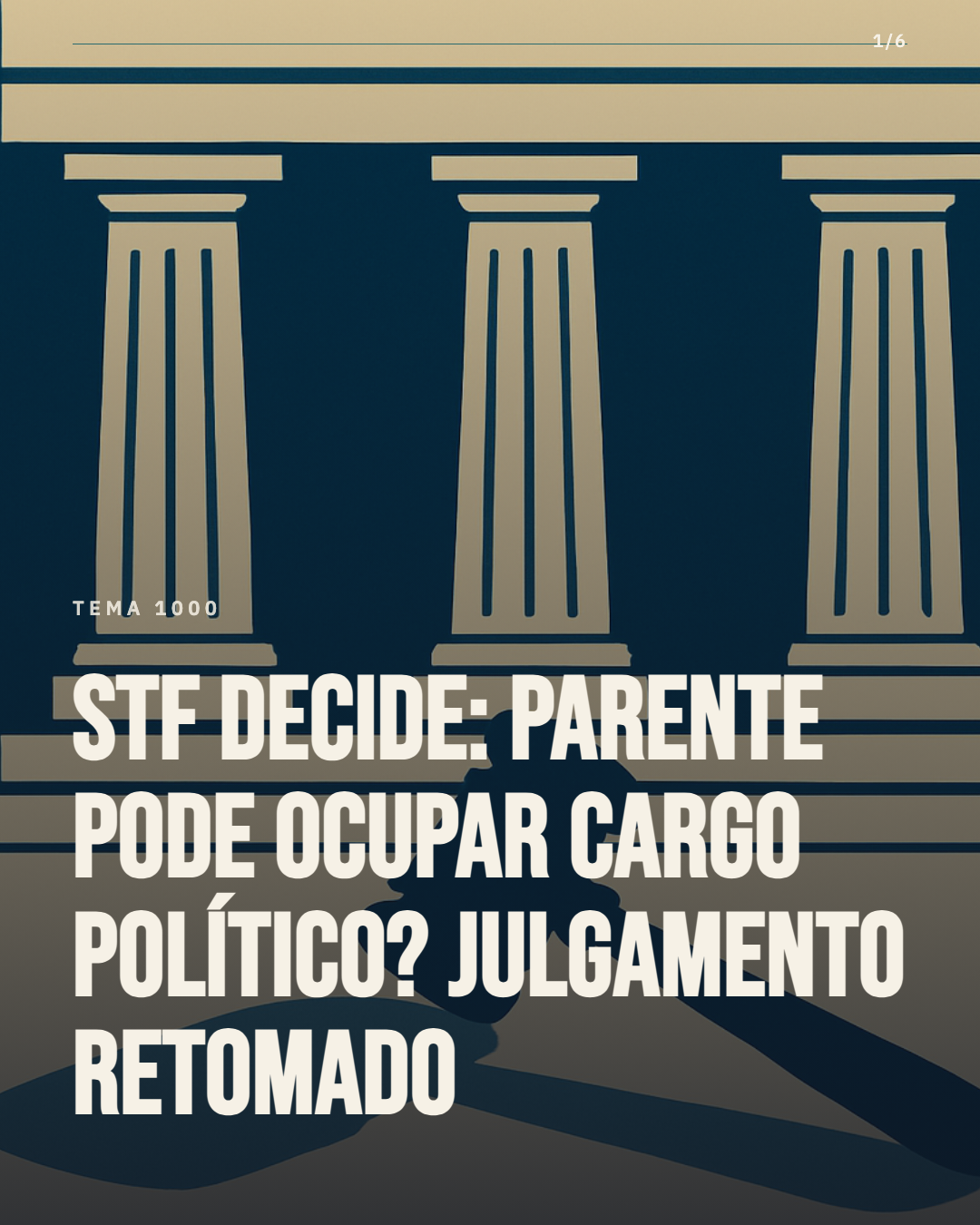 STF retoma Tema 1000 e pode selar o fim do nepotismo em cargos políticos