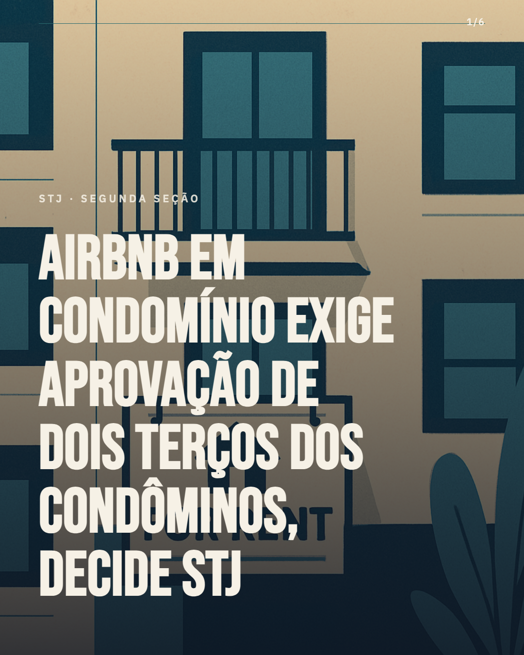 STJ decide: Airbnb em condomínio exige aprovação de dois terços dos condôminos