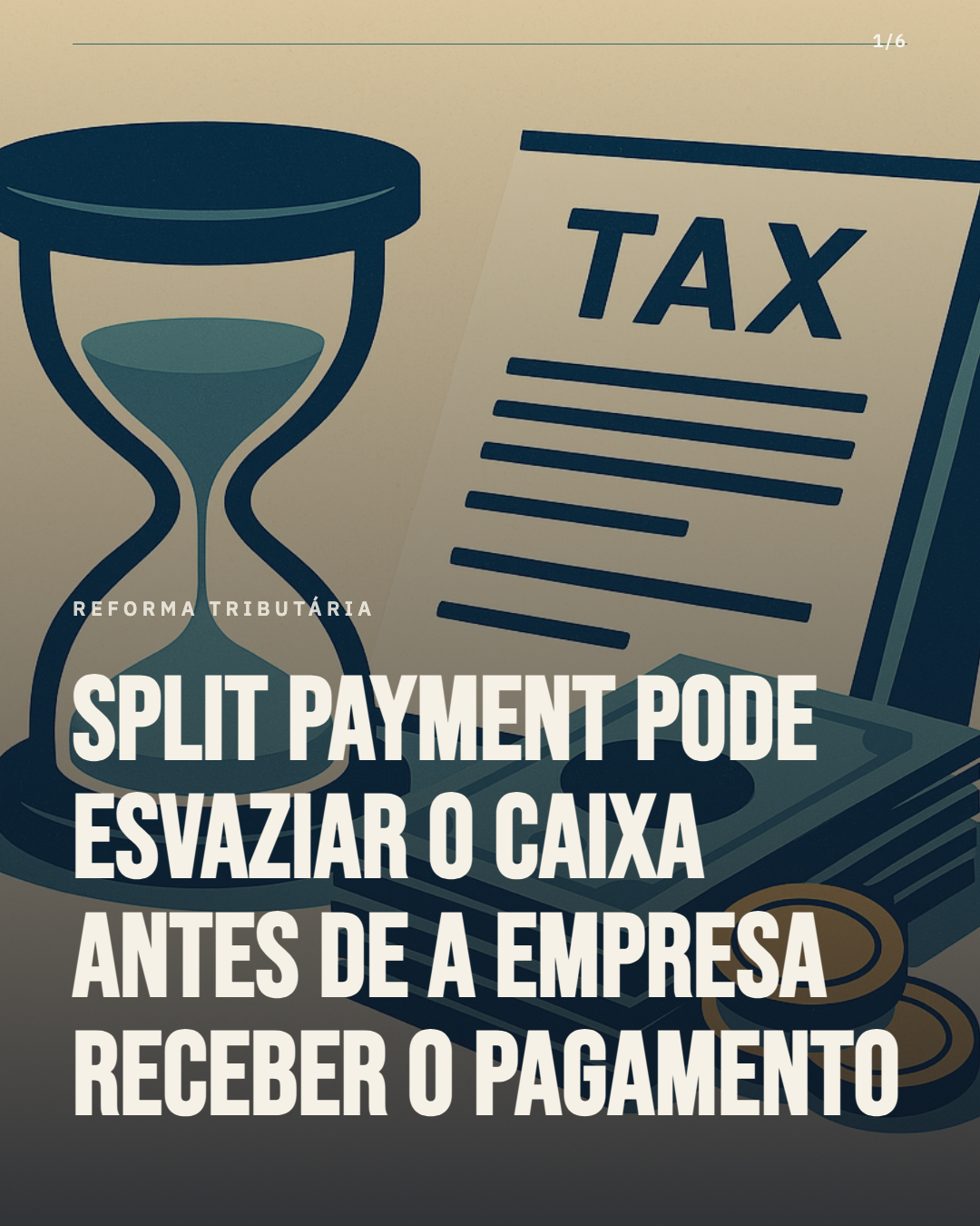 Split payment da reforma tributária pode esvaziar o caixa antes de a empresa receber o pagamento