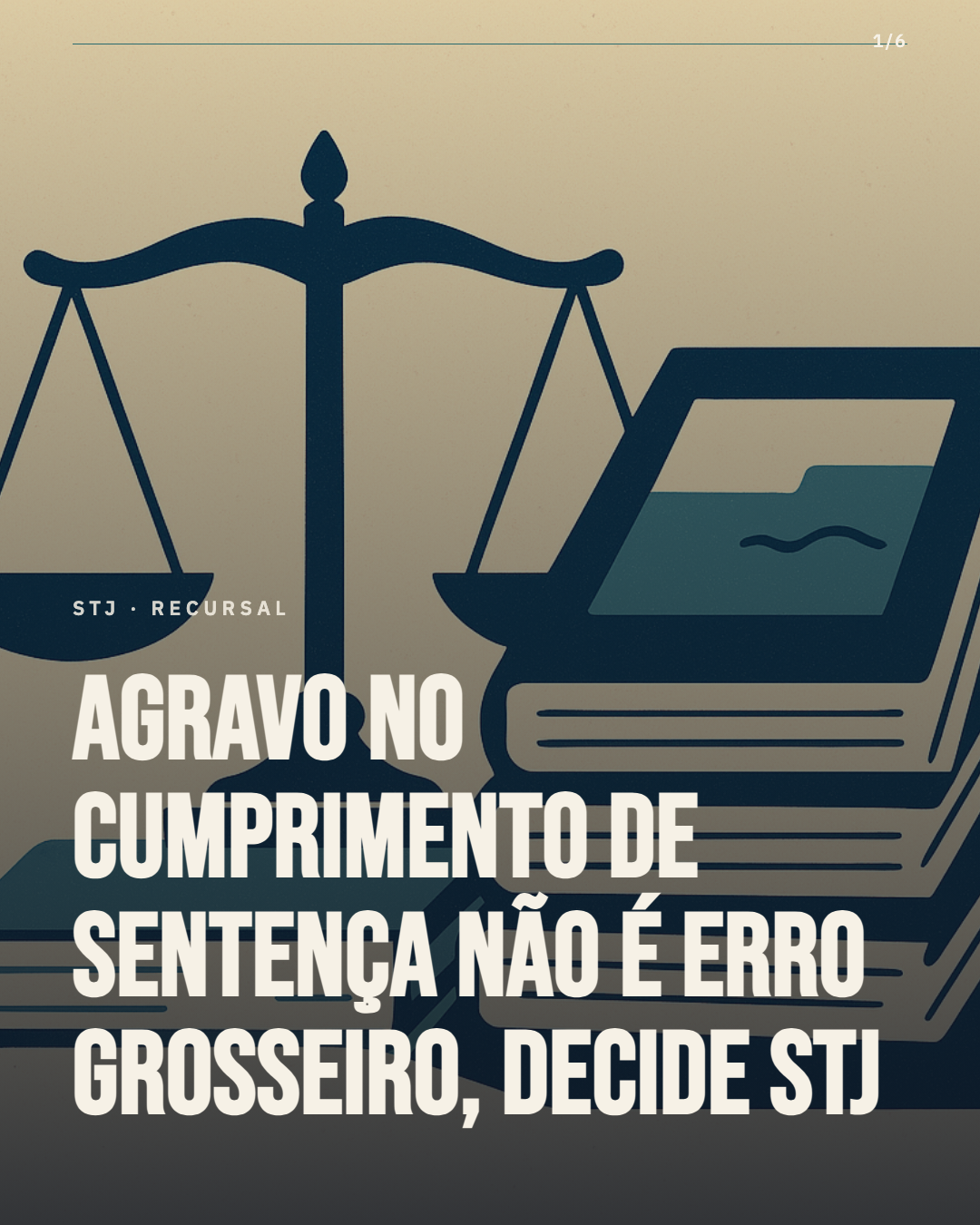 STJ afasta erro grosseiro e salva agravo de instrumento em cumprimento de sentença
