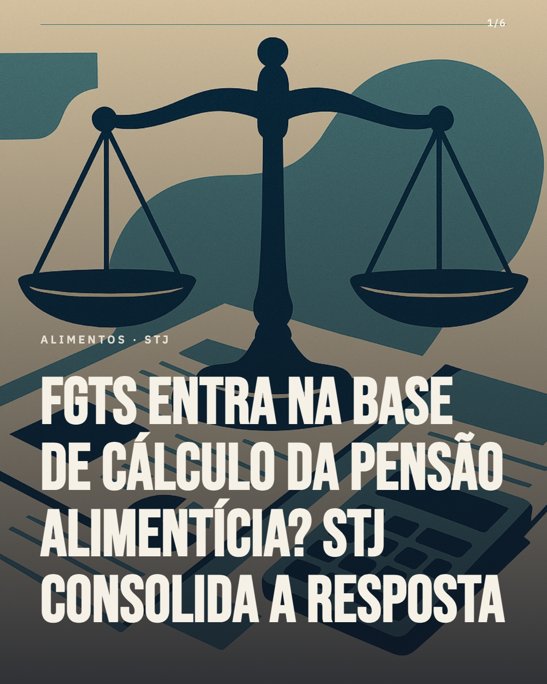 STJ consolida entendimento sobre FGTS na base de cálculo da pensão alimentícia