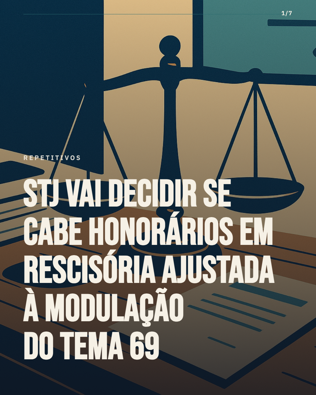 STJ vai definir se cabe honorários em rescisória ajustada à modulação do Tema 69 do STF