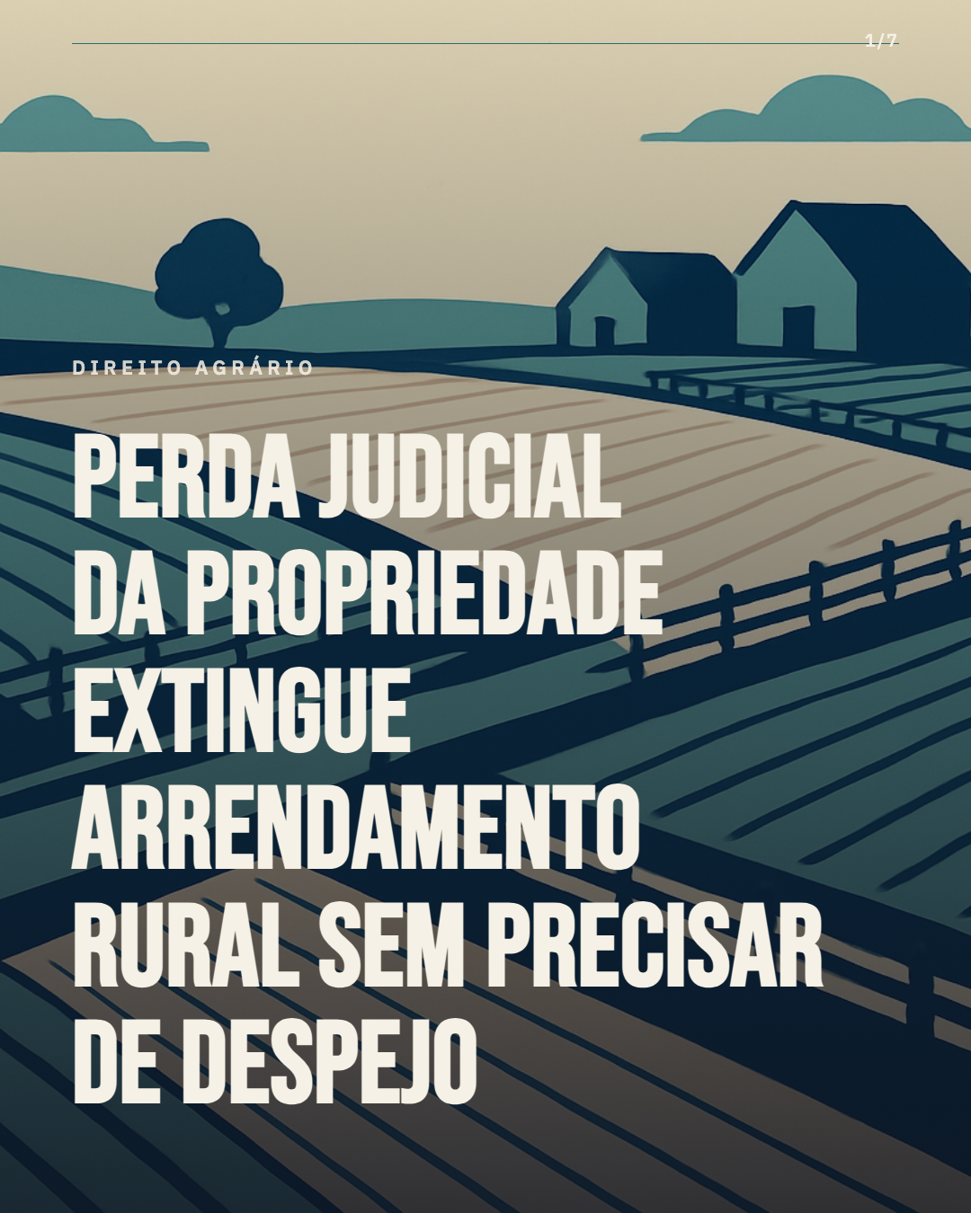 STJ decide: perda judicial da propriedade rural extingue o arrendamento imediatamente