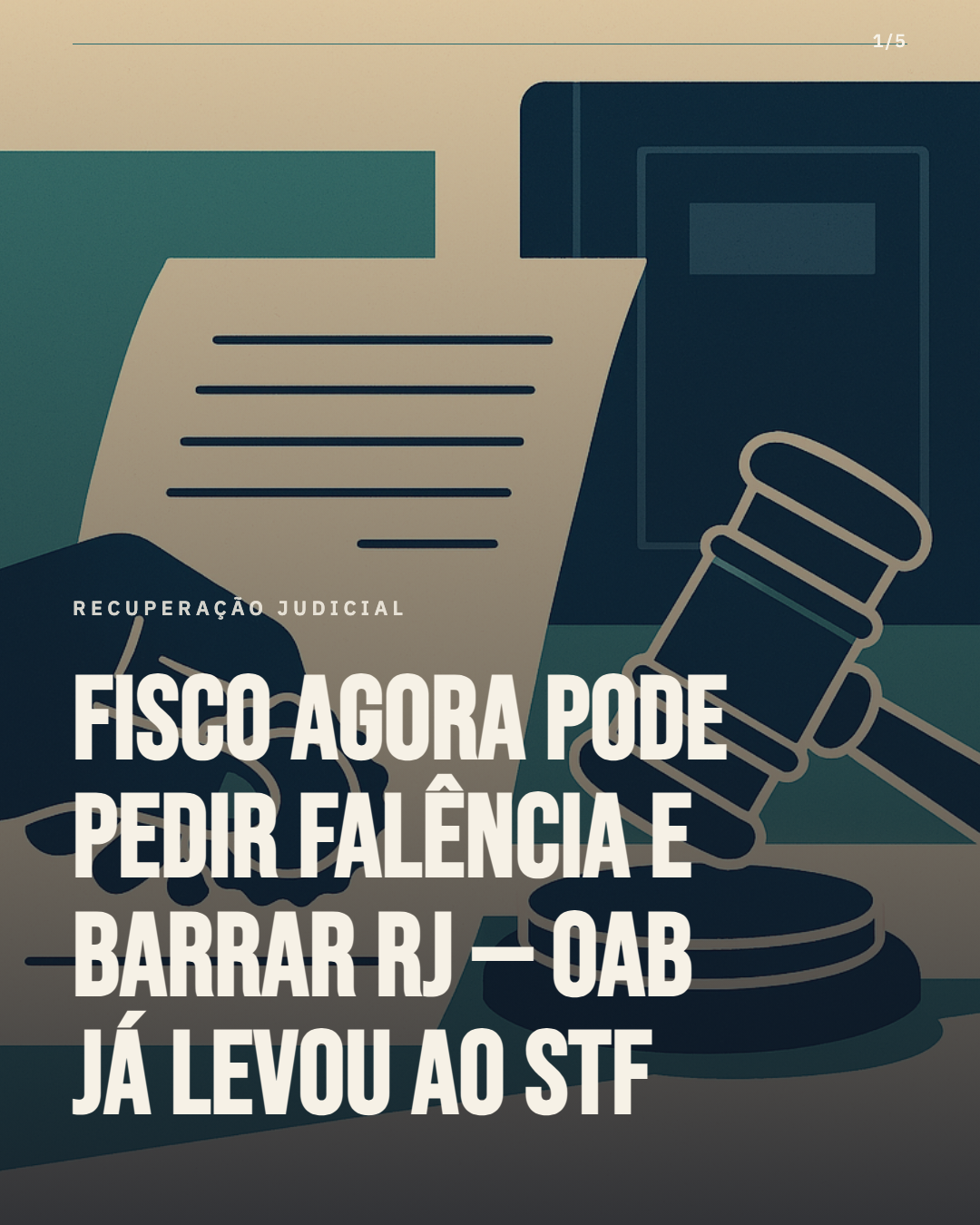 Fisco agora pode pedir falência e barrar recuperação judicial — OAB já levou ao STF