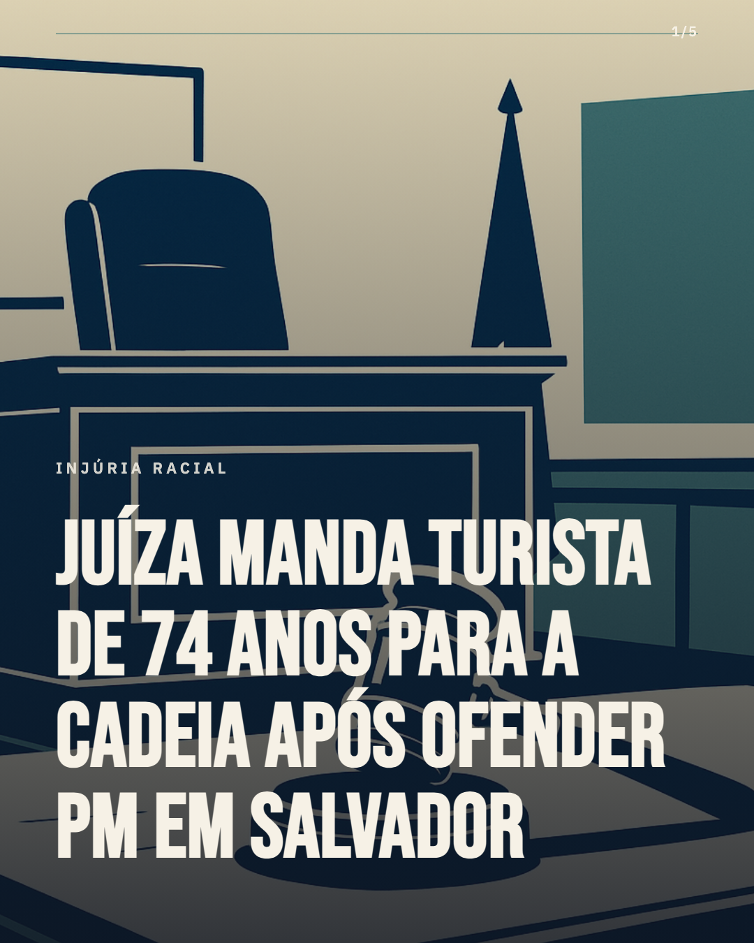 Juíza de Salvador mantém presa turista de 74 anos por injúria racial contra PM