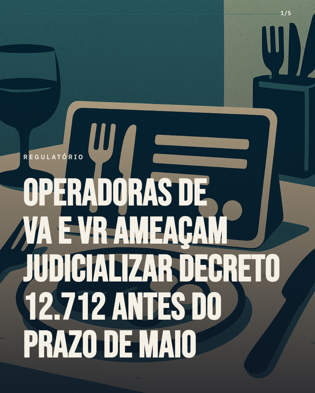 Operadoras de VA e VR ameaçam judicializar Decreto 12.712 antes do prazo de maio